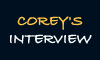 Corey's Interview